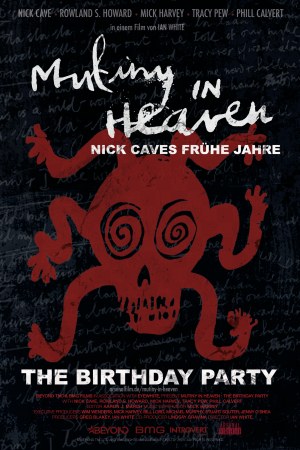 Mutiny in Heaven - Nick Caves frühe Jahre