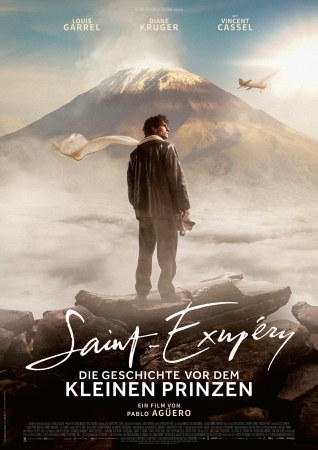 Saint-Exupéry - Die Geschichte vor dem kleinen Prinzen