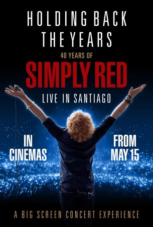 Simply Red - Holding Back The Years: 40 Years of Simply Red, Live in Santiago