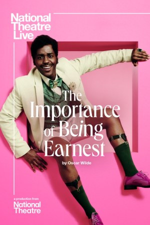 The Importance of Being Earnest (National Theatre live 2025)