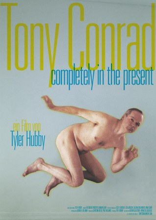 Tony Conrad: Completely in the Present 
