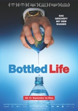 Bottled Life - Das Geschäft mit dem Wasser