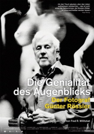 Die Genialität des Augenblicks - Der Fotograf Günter Rössler