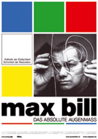 Max Bill - Das absolute Augenmaß