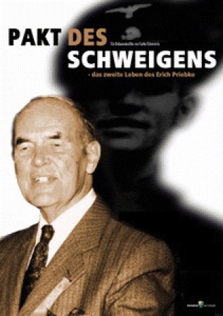 Pakt des Schweigens - Das zweite Leben des Erich Priebke