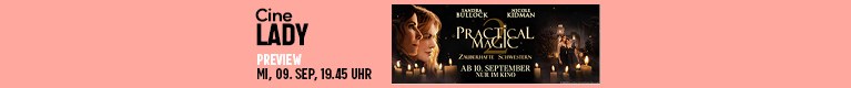 Practical Magic 2 - Zauberhafte Schwestern – CineLady Preview