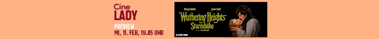 Wuthering Heights - Sturmhöhe  – CineLady Preview