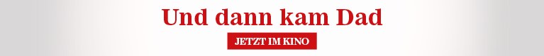 Und dann kam Dad
