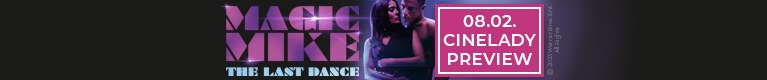 Magic Mike’s Last Dance – CineLady-Preview