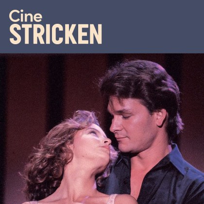 Dirty Dancing – CineStricken