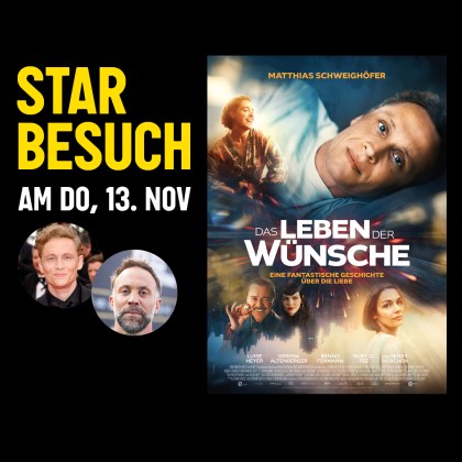 Das Leben der Wünsche – Kinotour mit Starbesuch